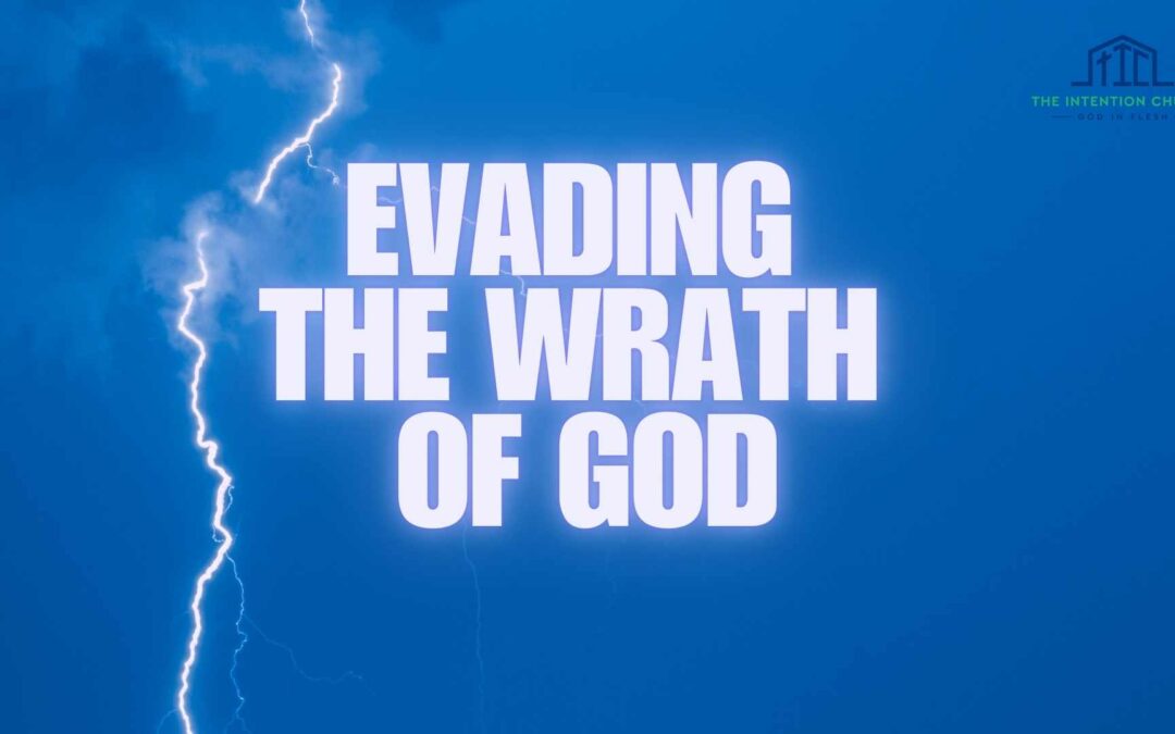 Evading the Wrath of God