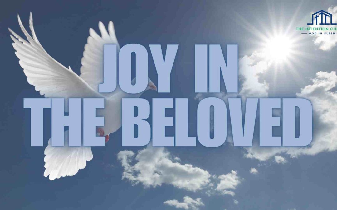 Joy in the Beloved