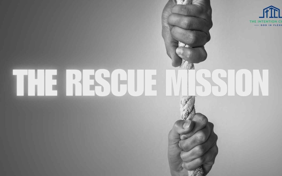 The Rescue Mission