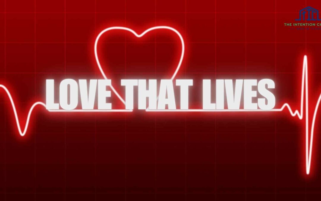 Love that Lives