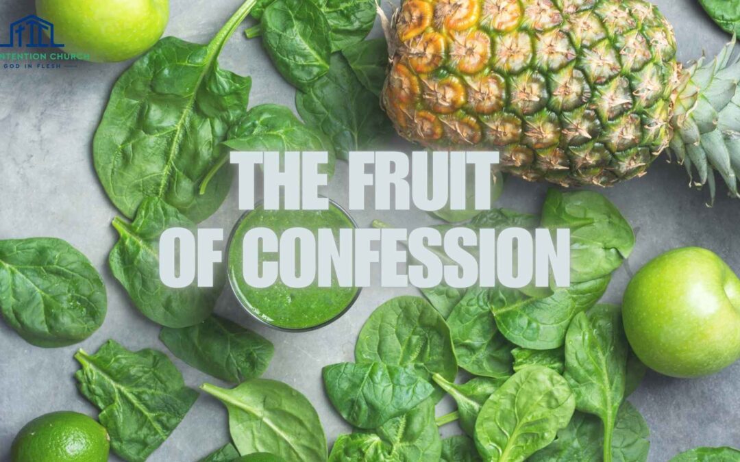 The Fruit of Confession