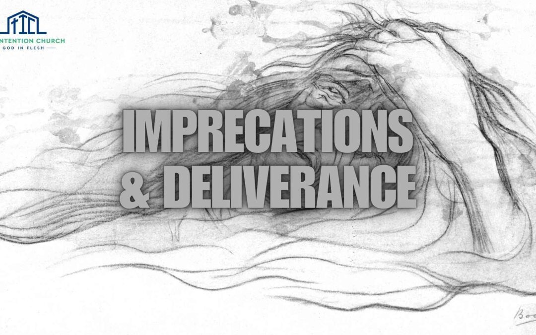 Imprecations & Deliverance