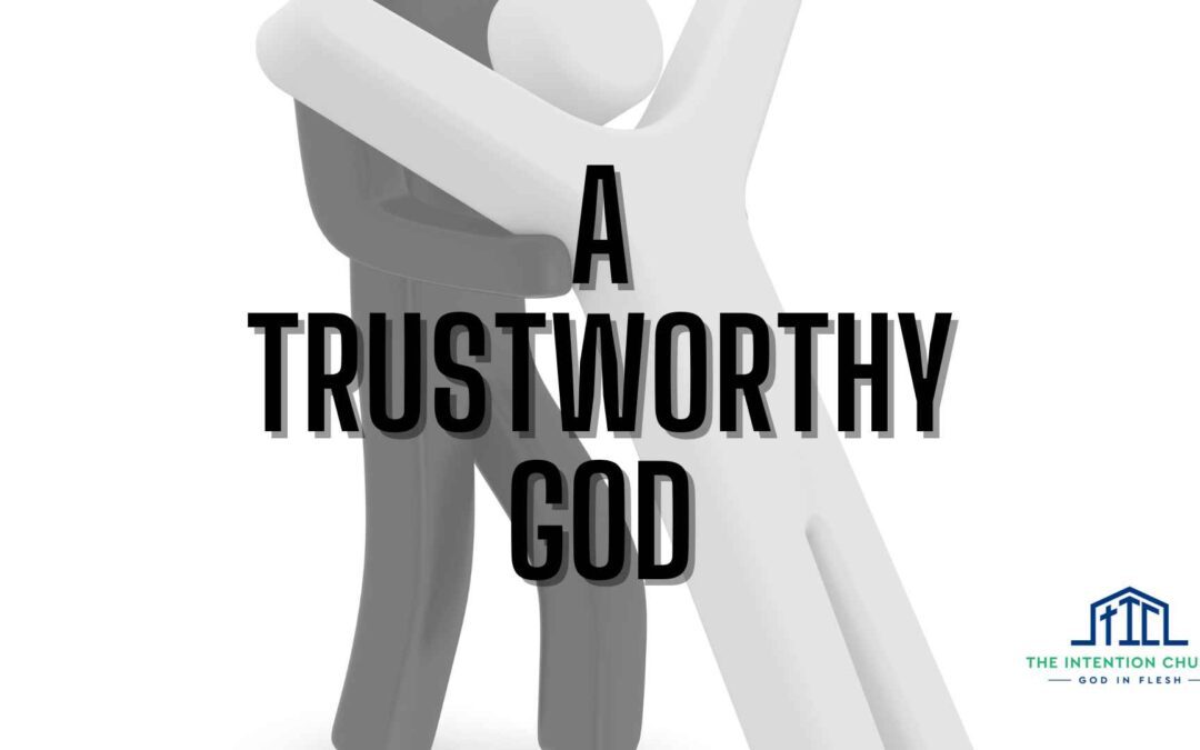 A Trustworthy God