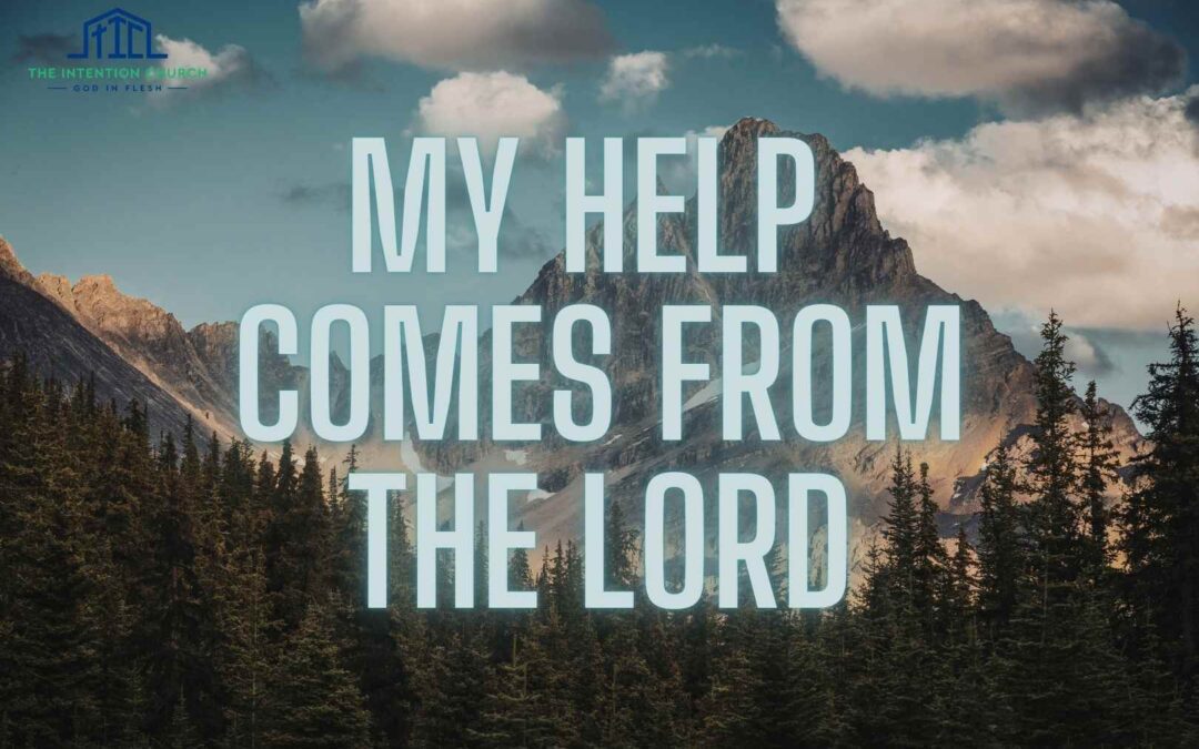 My Help Comes from The Lord